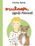eBook: Mukaan, pyytää Pikkuveli