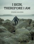 eBook: I Sign, Therefore I Am