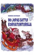 eBook: No jopas sattui Korvatunturilla