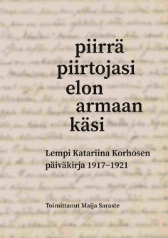 eBook: Piirrä piirtojasi elon armaan käsi