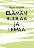 eBook: Elämän suolaa ja leipää