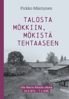 ebook: Talosta mökkiin, mökistä tehtaaseen
