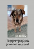 eBook: Jeppe-pappa ja onnen muruset