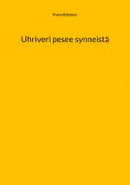 ebook: Uhriveri pesee synneistä