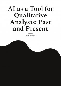 eBook: AI as a Tool for Qualitative Analysis: Past and Present