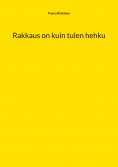ebook: Rakkaus on kuin tulen hehku