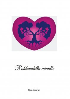eBook: Rakkaudelta minulle