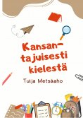 eBook: Kansantajuisesti kielestä