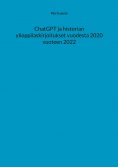 eBook: ChatGPT ja historian ylioppilaskirjoitukset vuodesta 2020 vuoteen 2022