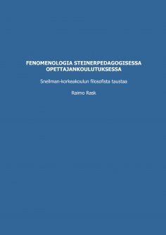 ebook: Fenomenologia steinerpedagogisessa opettajankoulutuksessa
