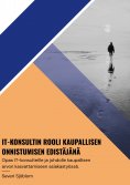eBook: Opas: It-konsultin rooli kaupallisen onnistumisen edistäjänä