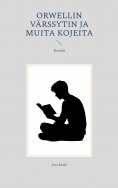 ebook: Orwellin värssytin ja muita kojeita