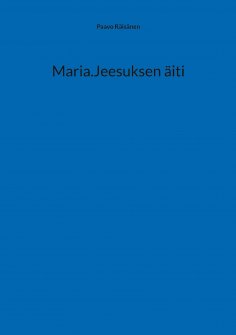 ebook: Maria.Jeesuksen äiti