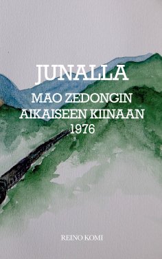 ebook: Junalla Mao Zedongin Kiinaan 1976