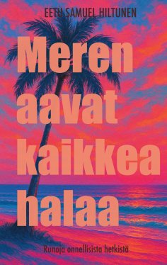 eBook: Meren aavat kaikkea halaa