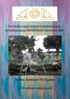 ebook: Tee kielten oppimisesta hauskempaa ja tehokkaampaa REMEMASU-menetelmällä