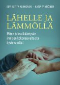 eBook: Lähelle ja lämmöllä