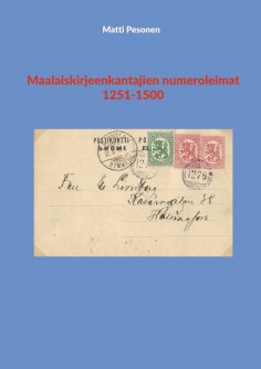 eBook: Maalaiskirjeenkantajien numeroleimat 1251-1500
