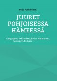 eBook: Juuret Pohjoisessa Hämeessä