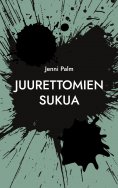 eBook: Juurettomien sukua