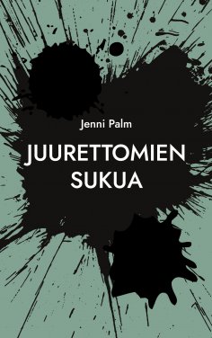 eBook: Juurettomien sukua