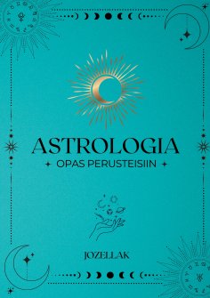 ebook: Astrologia Opas Perusteisiin