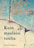 ebook: Kuin maalaisi tuulta