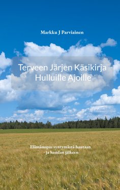 eBook: Terveen järjen käsikirja hulluille ajoille.