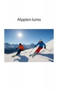 ebook: Alppien lumo