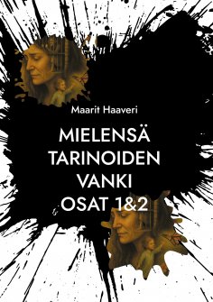 eBook: Mielensä tarinoiden vanki