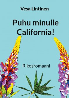 ebook: Puhu minulle California!