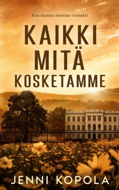 ebook: Kaikki mitä kosketamme