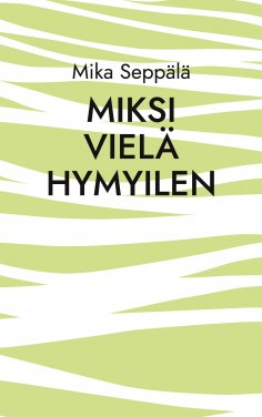 ebook: miksi vielä hymyilen