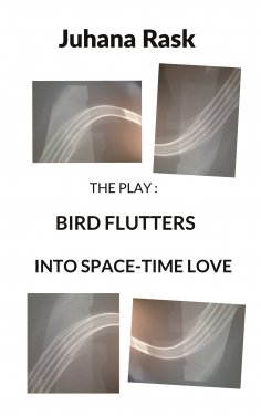 ebook: Bird Flutters into Space-Time Love