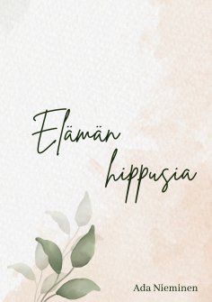 ebook: Elämän hippusia