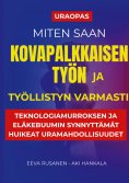 eBook: Miten saan kovapalkkaisen työn ja työllistyn varmasti