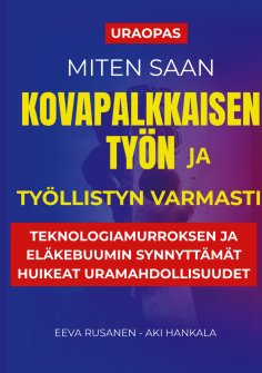 eBook: Miten saan kovapalkkaisen työn ja työllistyn varmasti