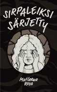 eBook: Sirpaleiksi särjetty