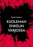 eBook: Kuoleman Enkelin Varjossa
