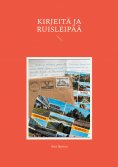 eBook: Kirjeitä ja ruisleipää