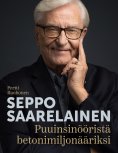 ebook: Pertti Ruohonen Puuinsinööristä betonimiljonääriksi