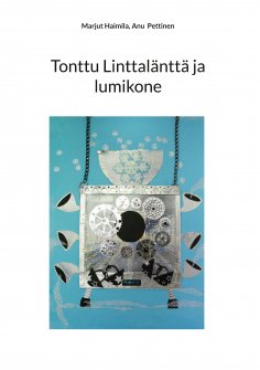 ebook: Tonttu Linttalänttä ja lumikone