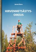 ebook: Hirvenmetsästysoikeus
