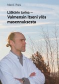 eBook: Lääkärin tarina - Valmensin itseni ylös masennuksesta