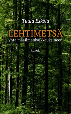 eBook: Lehtimetsä - yhtä maailmankaikkeuksineen
