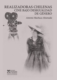 eBook: Realizadoras chilenas. Cine bajo desigualdad de género