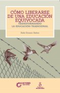 ebook: Cómo liberarse de una educación equivocada
