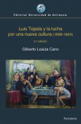 eBook: Luis Tejada y la lucha por una nueva cultura (1898-1924)