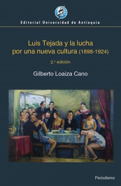 eBook: Luis Tejada y la lucha por una nueva cultura (1898-1924)