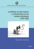 eBook: La definición de arte moderno y contemporáneo en dos revistas colombianas (1976-1982)